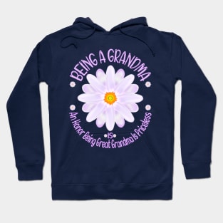 Being A Grandma Is An Honor Being Great Grandma Is Priceless, Grandmother Lover Quote Hoodie